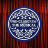  Prince Andrew: The Musical