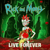  Rick and Morty: Live Forever