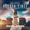  Jacob the Baker: Better Times