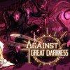  Against Great Darkness