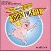  When Pigs Fly