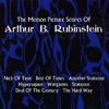 The Motion Picture Scores of Arthur B. Rubinstein