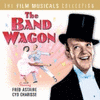 The Band Wagon - The Film Musicals Collection