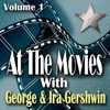  George and Ira Gershwin at the Movies, Volume 1
