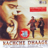  Kachche Dhaage