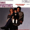  Three Fugitives