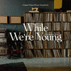  While We're Young