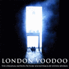  London voodoo