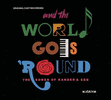  And the World Goes 'Round - The Songs of Kander and Ebb