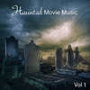  Haunted Movie Music Vol 1