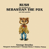  Rush, The Adventures of Sebastian the Fox and Other Goodies