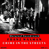  Crime in the Streets