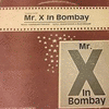  Mr. X in Bombay