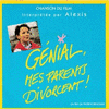  Gnial, mes Parents Divorcent!