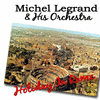  Holiday In Rome - Michel Legrand