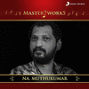  MasterWorks - Na. Muthukumar