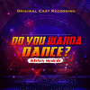 Do You Wanna Dance?