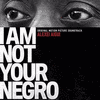  I Am Not Your Negro