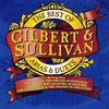 The Best of Gilbert & Sullivan Arias and Duets