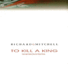  To Kill a King