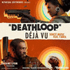  Deathloop: Dj Vu