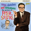 The Genius Of Peter Sellers - Song, Sketches And Caricatures