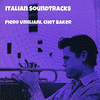  Italian Soundtracks - Piero Umiliani, Chet Baker