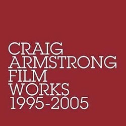 Craig Armstrong Film Works 1995-2005 Soundtrack (Craig Armstrong) - CD cover