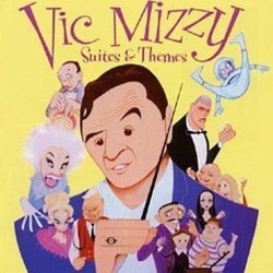 Vic Mizzy: Suites and Themes Soundtrack (Vic Mizzy) - CD cover