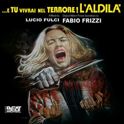 ...E Tu Vivrai Nel Terrore! L'Aldila Soundtrack (Fabio Frizzi) - CD cover