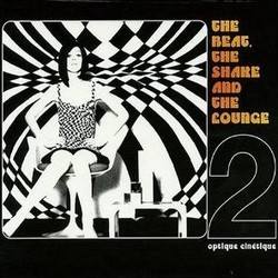 The Beat, The Shake and The Lounge, Vol. 2 Soundtrack (Various Artists) - CD cover