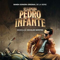 Se Llamaba Pedro Infante Soundtrack (Osvaldo Montes) - CD cover
