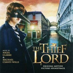 The Thief Lord Soundtrack (Nigel Clarke, Michael Csnyi-Wills) - CD cover