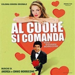 Al Cuore si Comanda Soundtrack (Andrea Morricone, Ennio Morricone) - Cartula