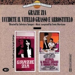 Grazie Zia / Uccidete il Vitello Grasso e Arrostitelo Soundtrack (Ennio Morricone) - CD cover