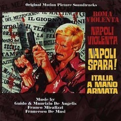 Roma Violenta / Napoli Violenta / Napoli spara! / Italia a Mano Armata Soundtrack (Guido De Angelis, Maurizio De Angelis, Francesco De Masi, Franco Micalizzi) - CD cover