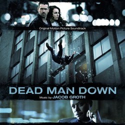 Dead Man Down Soundtrack (Jacob Groth) - CD cover