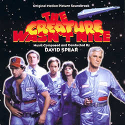 The Creature Wasn't Nice Soundtrack (David Spear) - CD cover