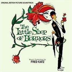 The Little Shop of Horrors Soundtrack (Fred Katz, Ronald Stein) - CD cover