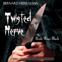 Twisted Nerve / The Bride Wore Black Soundtrack (Bernard Herrmann) - CD cover