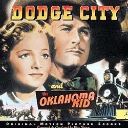 Dodge City / The Oklahoma Kid Soundtrack (Max Steiner) - CD cover