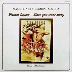 Distant Drums / Since You Went Away Soundtrack (Max Steiner) - CD cover