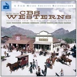 Music from CBS Westerns Soundtrack (Hugo Friedhofer, Bernard Herrmann, Jerome Moross, Franz Waxman) - CD cover