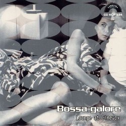 Bossa Galore - Lounge at Cinevox Soundtrack (Various Artists) - CD cover