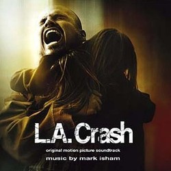L.A. Crash Soundtrack (Mark Isham) - CD cover