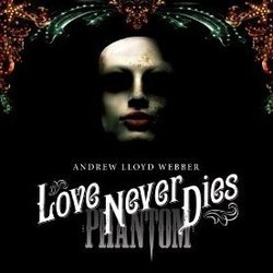 Love Never Dies Soundtrack (Andrew Lloyd Webber) - CD cover
