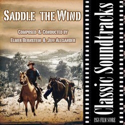 Saddle the Wind Soundtrack (Jeff Alexander, Elmer Bernstein) - CD cover