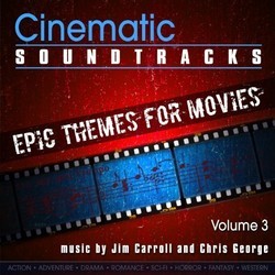 Cinematic Soundtracks - Epic Themes for Movies, Vol. 3 Soundtrack (Jim Carroll, Chris George) - CD cover