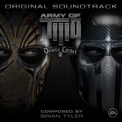 Army of TWO: The Devil's Cartel Soundtrack (Brian Tyler) - Cartula