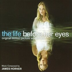 Life Before Her Eyes Soundtrack (James Horner) - CD cover